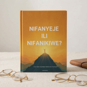 nifanyeje ili nifanikiwe?